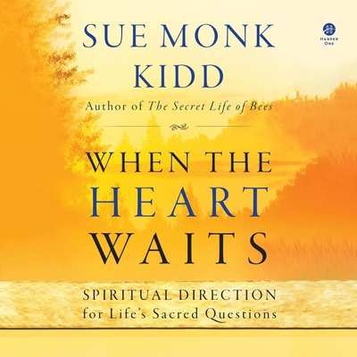 When the Heart Waits: Spiritual Direction for L... B0CDZTYWDK Book Cover