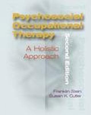 Psychosocial Occupational Therapy : A Holistic Approach