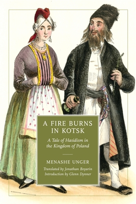 A Fire Burns in Kotsk: A Tale of Hasidism in th... 0814338135 Book Cover