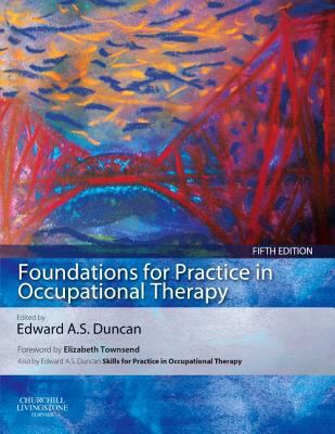 Foundations for Practice in Occupational Therapy 0702053120 Book Cover
