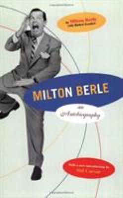 Milton Berle: An Autobiography, with a New Intr... 1557835853 Book Cover