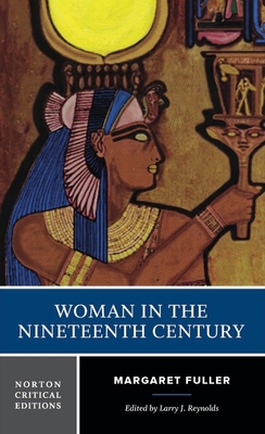 Woman in the Nineteenth Century: A Norton Criti... B007YZYK14 Book Cover