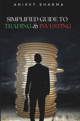Simplified Guide to Trading and Investing B0GHG61L77 Book Cover