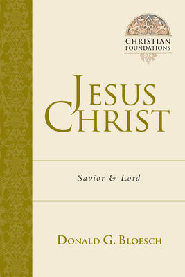 Jesus Christ: Savior and Lord 0830827544 Book Cover