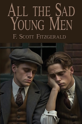 All the Sad Young Men 1515460231 Book Cover