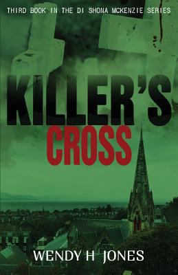 Killer's Cross: A DI Shona McKenzie Mystery 0993067743 Book Cover