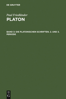 Die platonischen Schriften, 2. und 3. Periode [German] 3110040492 Book Cover