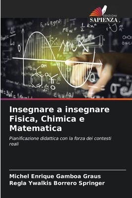 Insegnare a insegnare Fisica, Chimica e Matematica [Italian] 6207732189 Book Cover