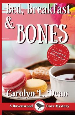 Bed, Breakfast & Bones: A Ravenwood Cove Mystery 1539868125 Book Cover