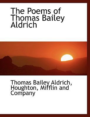 The Poems of Thomas Bailey Aldrich 1140362933 Book Cover