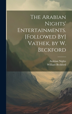 The Arabian Nights' Entertainments. [Followed B... 1020330236 Book Cover