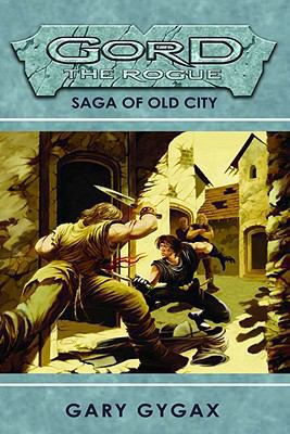 Gord the Rogue Volume 1: Saga of Old City 1931275998 Book Cover