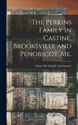 The Perkins Family in Castine, Brooksville and ... 1013409191 Book Cover