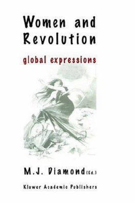 Women and Revolution: Global Expressions 0792351827 Book Cover