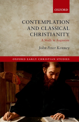 Contemplation and Classical Christianity: A Stu... 0199563705 Book Cover