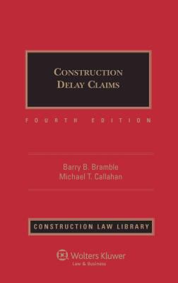 Construction Delay Claims, Fourth Edition (Cons... 0735592861 Book Cover