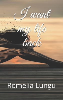 I want my life back B08J5HFWFM Book Cover