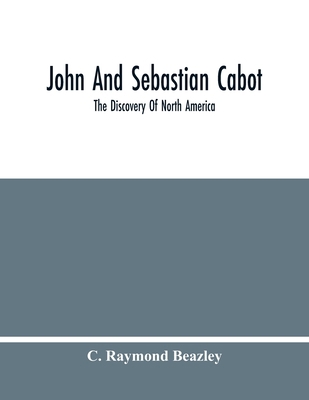 John And Sebastian Cabot: The Discovery Of Nort... 9354482821 Book Cover