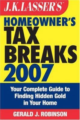 J.K. Lasser's Homeowner's Tax Breaks 2007: Your... 0471786691 Book Cover