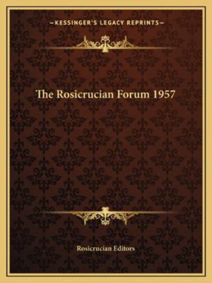 The Rosicrucian Forum 1957 1162723025 Book Cover