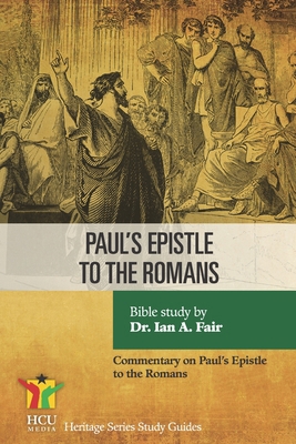 Paul's Epistle to the Romans: A Commentary on P... 1939468272 Book Cover