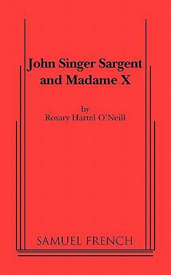 John Singer Sargent and Madame X 0573697639 Book Cover
