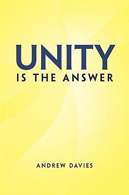 Unity Is the Answer 1450026508 Book Cover