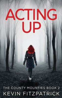 Acting Up [Large Print] 482412087X Book Cover
