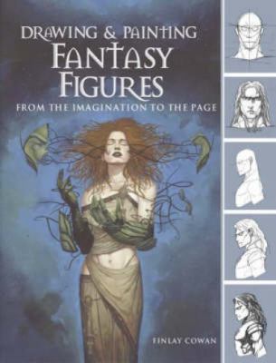 Drawing & Painting Fantasy Figures: From the Im... 0715321706 Book Cover