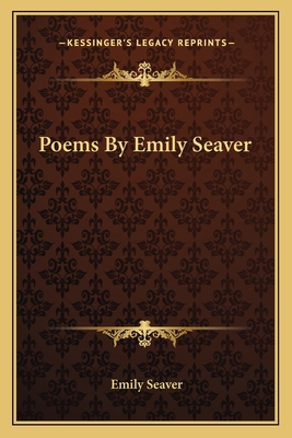 Poems By Emily Seaver 1163759473 Book Cover