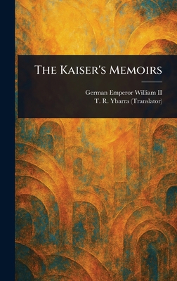 The Kaiser's Memoirs 1023356147 Book Cover