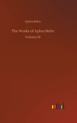 The Works of Aphra Behn 3734091993 Book Cover