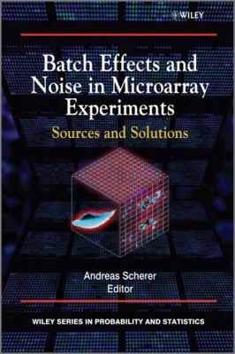Batch Effects and Noise in Microarray Experimen... 0470741384 Book Cover