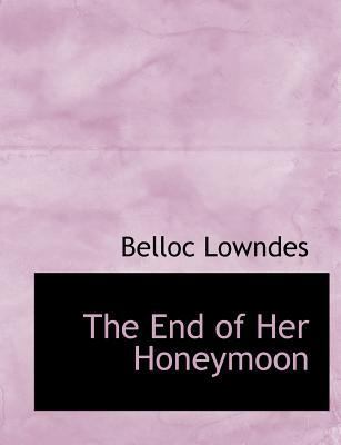 The End of Her Honeymoon [Large Print] 0554883856 Book Cover
