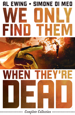 We Only Find Them When They're Dead Complete Co... B0GHX4WJ8C Book Cover