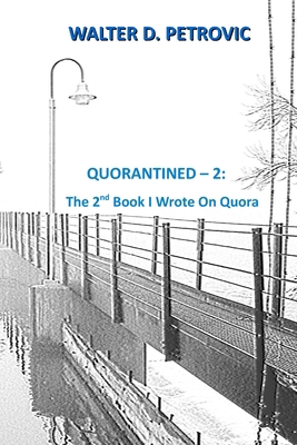Quorantined - 2: The 2nd Book I Wrote on Quora B0BSC55Y6K Book Cover