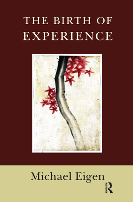 The Birth of Experience 0367327538 Book Cover