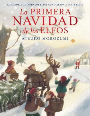 La Primera Navidad de Los Elfos [Spanish] 0984436677 Book Cover
