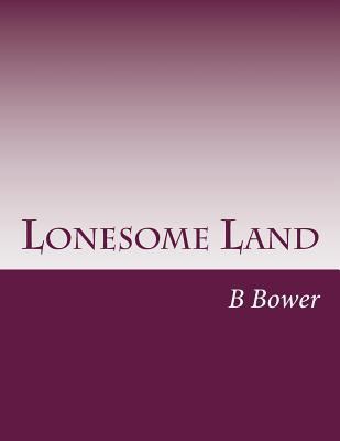 Lonesome Land 1499703058 Book Cover