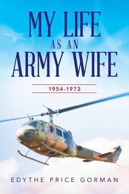 My Life as an Army Wife: 1954-1972 1534919414 Book Cover