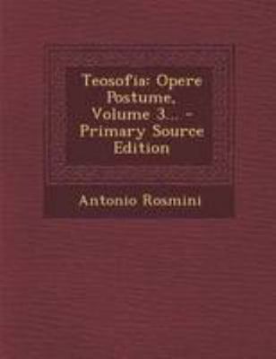 Teosofia: Opere Postume, Volume 3... - Primary ... [Italian] 1294197231 Book Cover