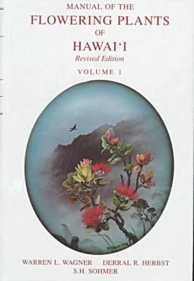 Manual of the Flowering Plants of Hawaii: Revis... 0824821661 Book Cover