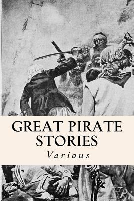 Great Pirate Stories 1500995878 Book Cover