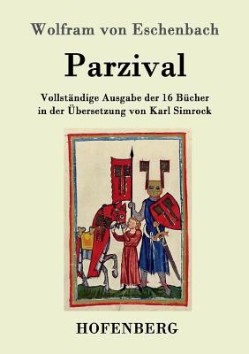 Parzival: Vollständige Ausgabe der 16 Bücher in... [German] 3843017794 Book Cover