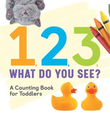 1, 2, 3, What Do You See?: A Counting Book for ... B09XZH8K13 Book Cover