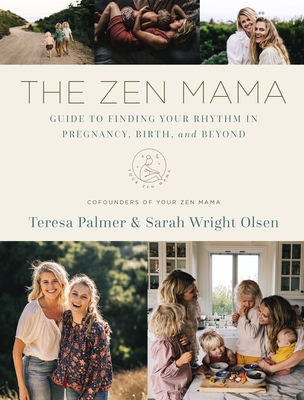The Zen Mama Guide to Finding Your Rhythm in Pr... 0785241507 Book Cover