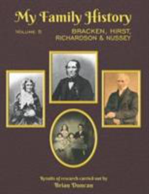 My Family History: Volume 5: Bracken, Hirst, Ri... 0991503260 Book Cover