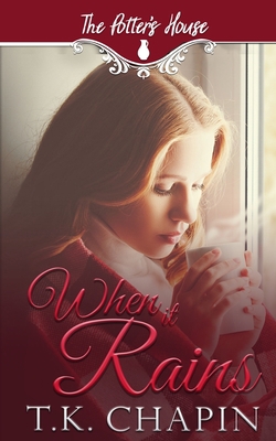 When It Rains: A Contemporary Christian Romance 1980762759 Book Cover