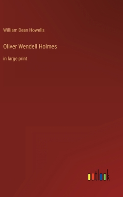 Oliver Wendell Holmes: in large print 3368326732 Book Cover