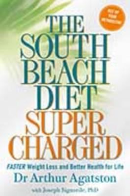The South Beach Diet Supercharged: Faster Weigh... 1905744609 Book Cover